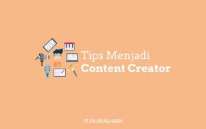 Tips Menjadi Content Creator Indonesia Sukses
