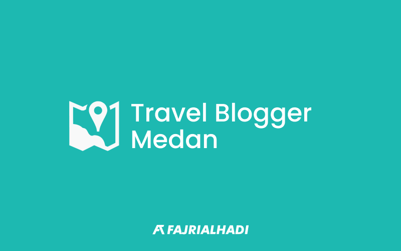 Travel Blogger Medan