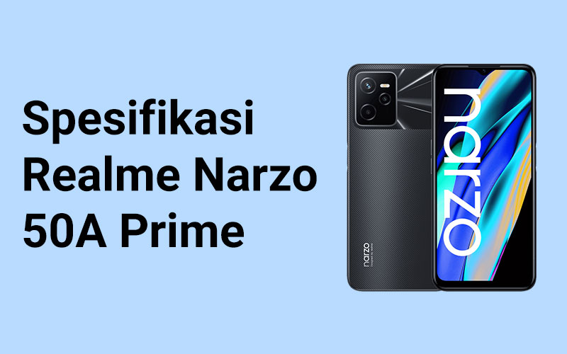 Spesifikasi Realme Narzo 50A Prime